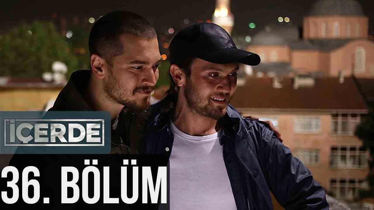 İçerde 36.Bölüm izle