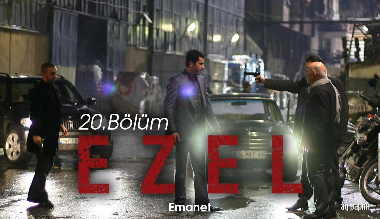 Ezel – 20.Bölüm