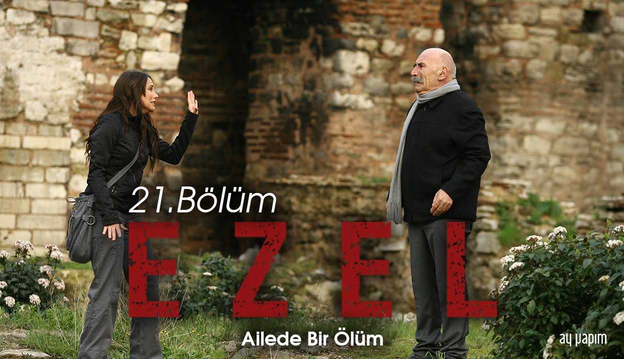 Ezel – 21.Bölüm