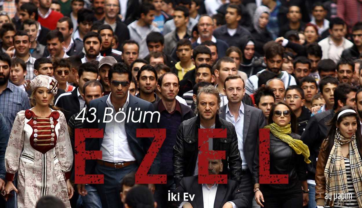 Ezel – 43.Bölüm