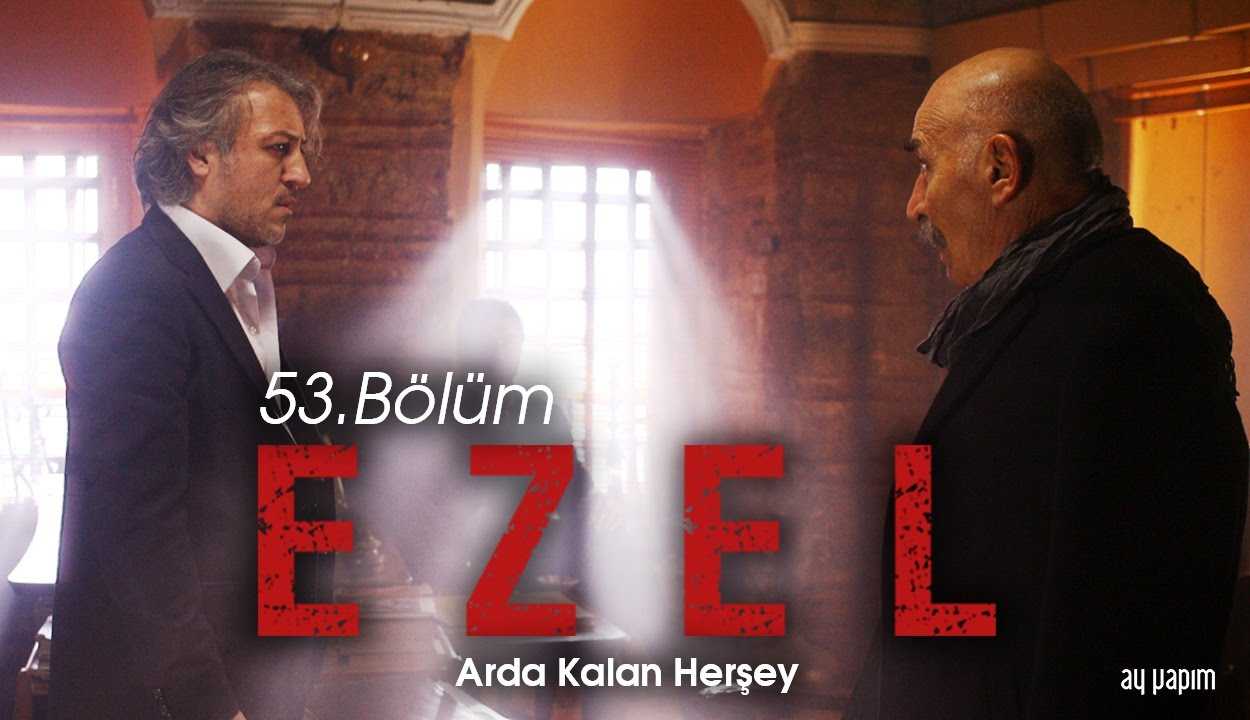 Ezel – 53.Bölüm